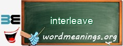 WordMeaning blackboard for interleave